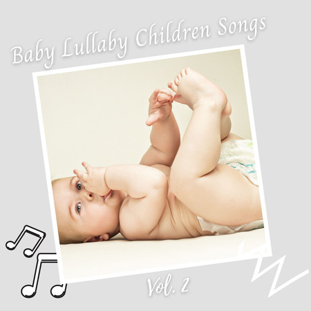 Baby Lullaby Children Songs Vol. 2