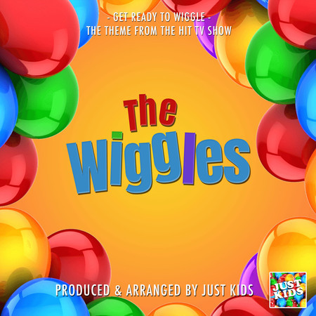 Get Ready To Wiggle (From "The Wiggles")