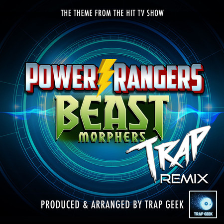Power Rangers Beast Morphers Main Theme (From "Power Rangers Beast Morphers") (Trap Remix)