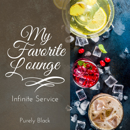 My Favorite Lounge - Infinite Service