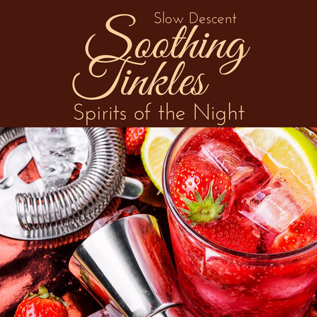 Soothing Tinkles - Spirits of the Night