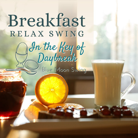 Breakfast Relax Swing - In the Key of Daybreak