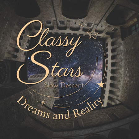 Classy Stars - Dreams and Reality