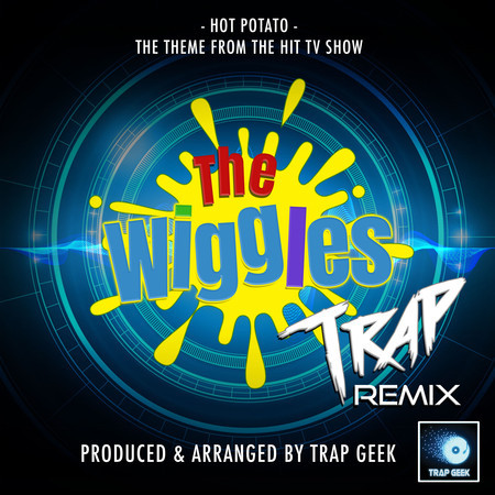 Hot Potato (From "The Wiggles") (Trap Remix)