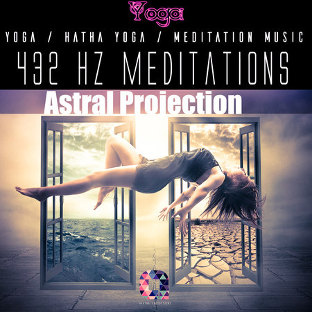 432hz Meditations: Astral Projection