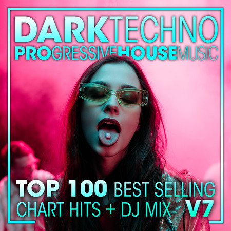 Dark Techno & Progressive House Music Top 100 Best Selling Chart Hits + DJ Mix V7 專輯封面