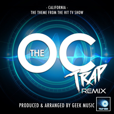 California (From "The O.C.") (Trap Remix)