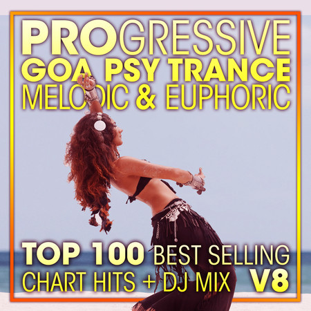 Progressive Goa Psy Trance Melodic & Euphoric Top 100 Best Selling Chart Hits + DJ Mix V8 專輯封面