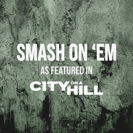 Smash On 'Em (As Featured In City On A Hill) (Music from the Original TV Series)