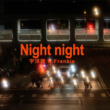 Night night ( ft.Frankie )