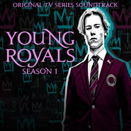 Young Royals Season 1 (Original TV Series Soundtrack)