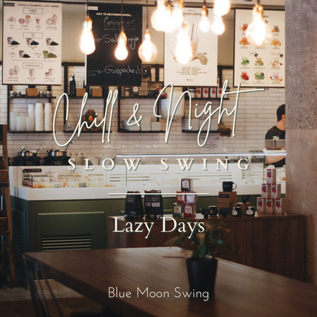 Chill & Night Slow Swing - Lazy Days