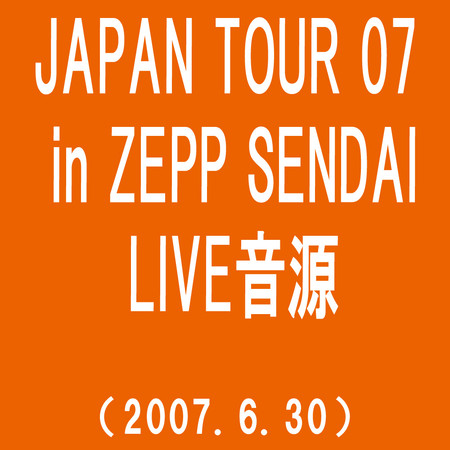 thank you(JAPAN TOUR 07 in ZEPP SENDAI(2007.6.30))