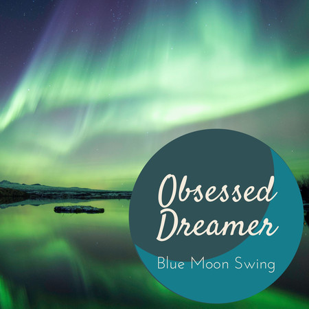 Obsessed Dreamer