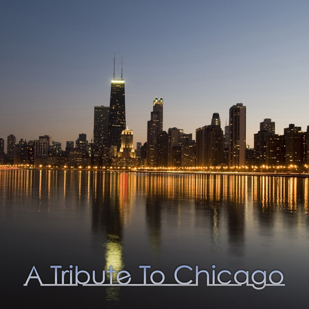 A Tribute To Chicago