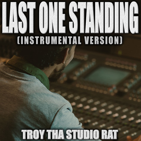 Last One Standing (Originally Performed by Skylar Grey, Polo G, Mozzy and Eminem) (Instrumental Version)