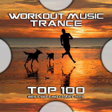 Workout Music Trance Top 100 Best Selling Chart Hits