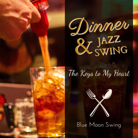 Dinner & Jazz Swing - The Keys to My Heart