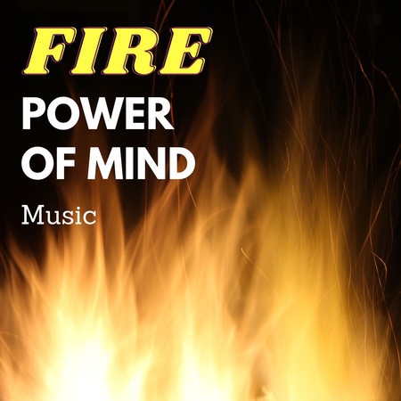 Fire: Power Of Mind Music