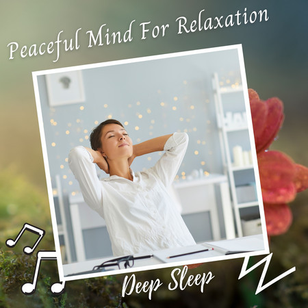 Deep Sleep: Peaceful Mind For Relaxation