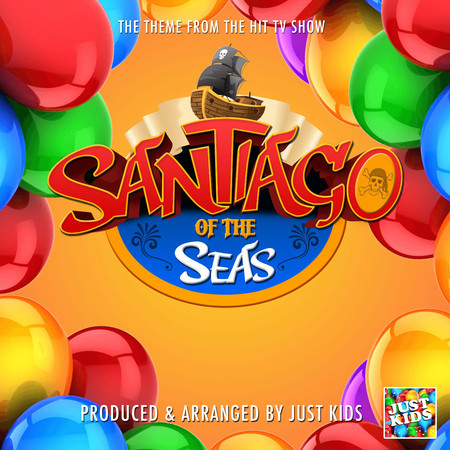 Santiago Of The Seas Main Theme (From "Santiago Of The Seas")