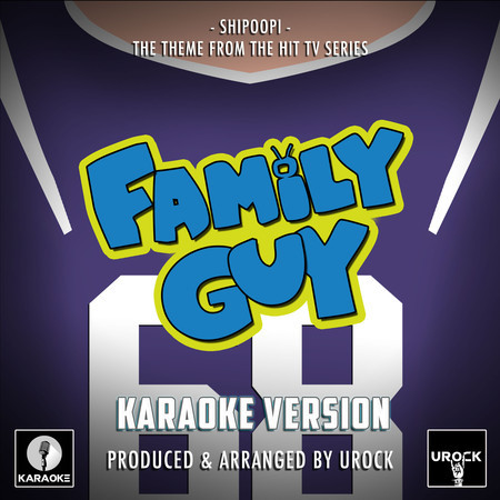 Shipoopi (From "Family Guy") (Karaoke Version)