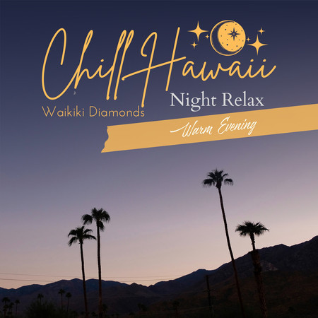 Chill Hawaii:Night Relax - Warm Evening