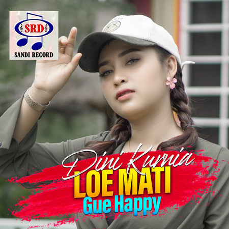 Loe Mati Gue Happy