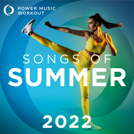Songs of Summer 2022 (Non-Stop Workout Mix 132 BPM)