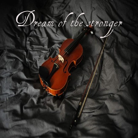Dream of the stronger