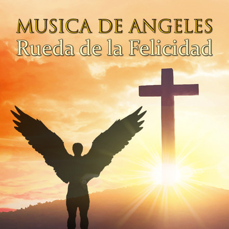 Musica de Angeles (Rueda de la Felicidad)