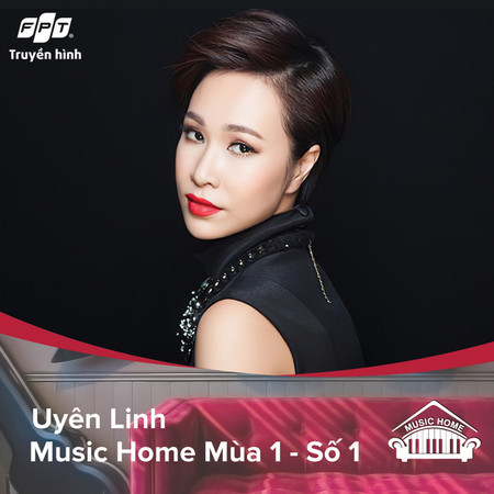 Music Home Uyên Linh (feat. Uyên Linh)專輯 - Truyền Hình FPT - LINE MUSIC