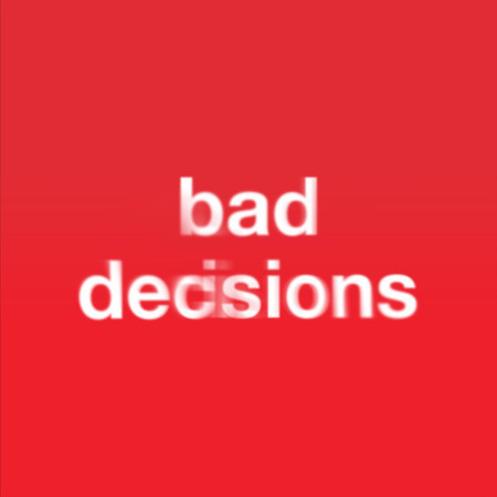 Bad Decisions 專輯封面
