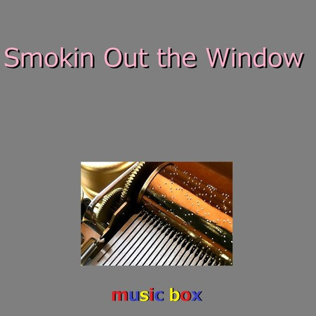 Smokin Out The Window （オルゴール）