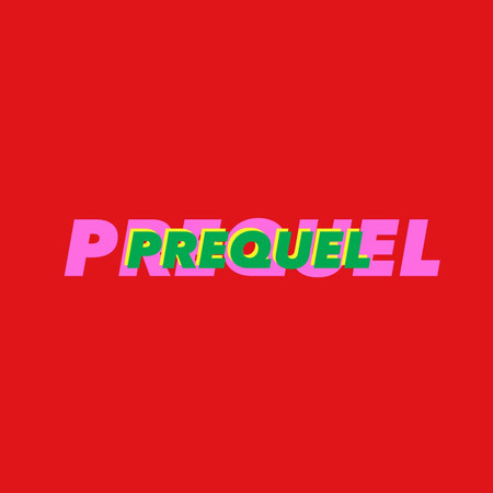 Prequel