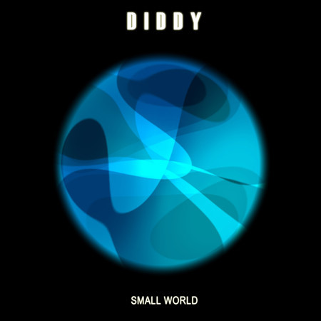 Small World (Diddy's Mix)
