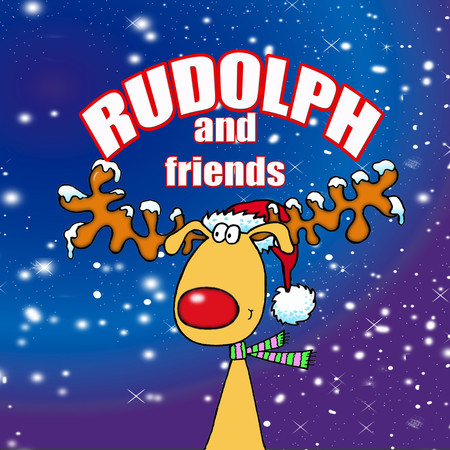 Rudolph And Friends