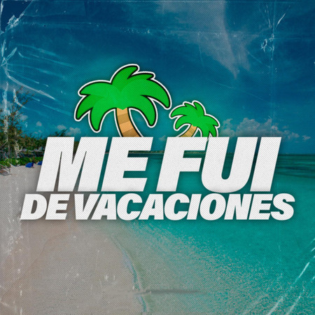Me Fui De Vacaciones專輯 - DM - LINE MUSIC