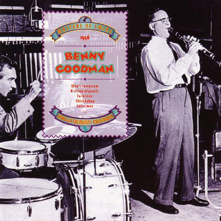 Masters of Swing: Benny Goodman