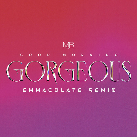 Good Morning Gorgeous (Emmaculate Remix) 專輯封面