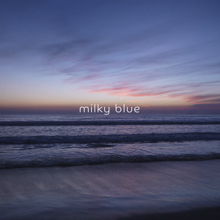 milky blue (Sound Bath Edit)