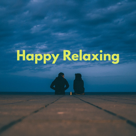 Happy Relaxing