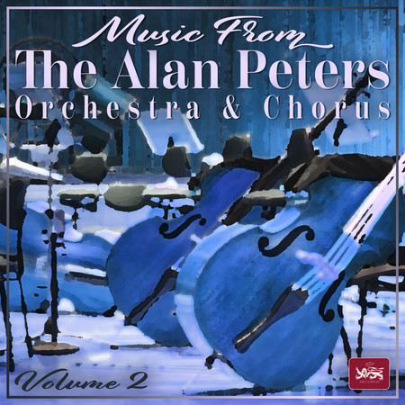 Music from The Alan Peters Orchestra and Cast, Vol. 2