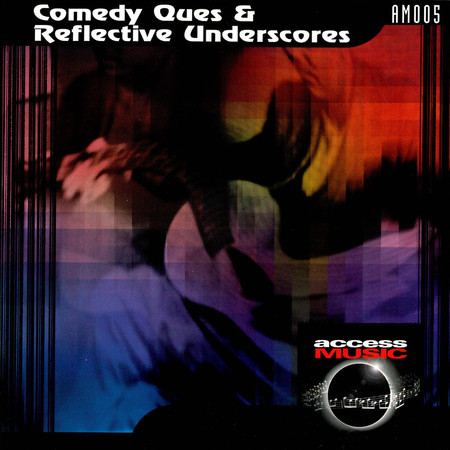 Comedy Ques & Reflective Underscore