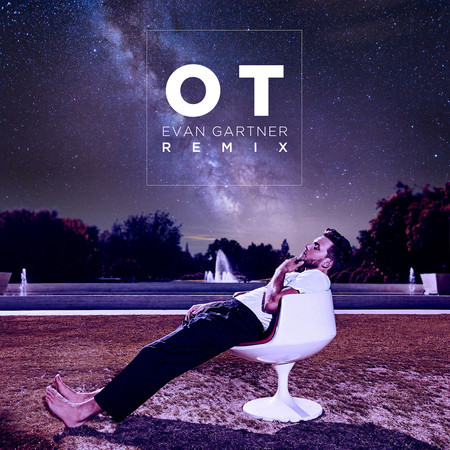 OT (Evan Gartner Remix)