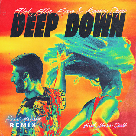 Deep Down (Paul Mayson Remix)專輯 - Alok x Ella Eyre x Kenny Dope feat ...