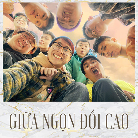 Giữa Ngọn Đồi Cao (feat. ThinhTu, Gà, Mazkiac, Pandamic, Miller, Old.Bear, BC, TiuK)