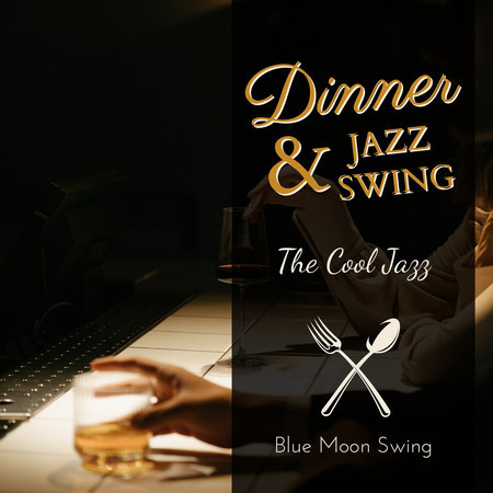 Dinner & Jazz Swing - The Cool Jazz