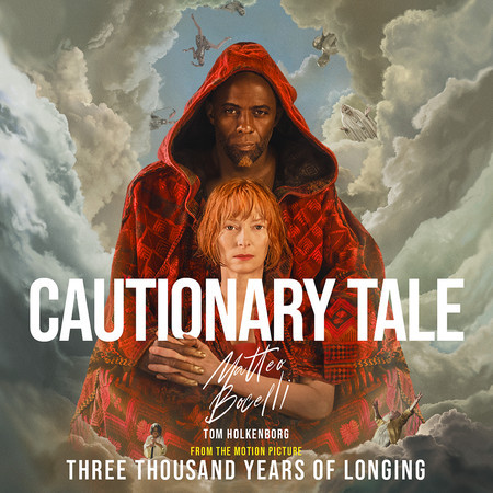 Cautionary Tale (English Version / from the Motion Picture “Three Thousand Years of Longing”)