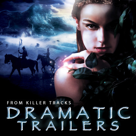 Dramatic Trailers (Edits)